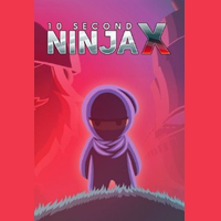 10 Second Ninja X